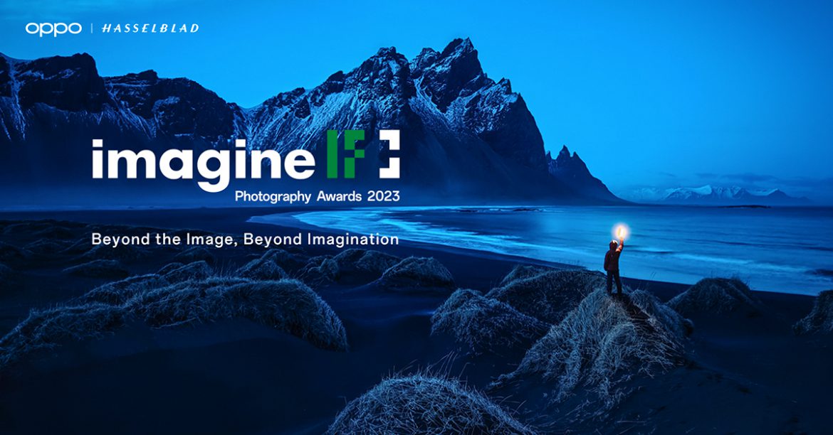 OPPO เปิดตัวงาน Imagine IF Photography Awards 2023:Beyond the Image, Beyond Imagination