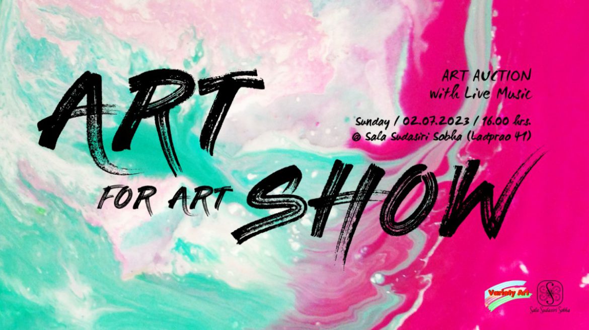 โยทะกา จุลโลบลเปิดตัว Variety Art พร้อมงานประมูลผลงานศิลปะ Art for Art Show 2023