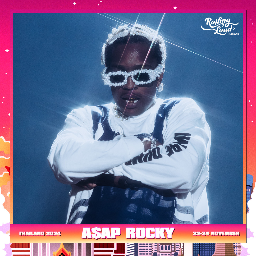 Rolling Loud Thailand 2024 ประกาศรายชื่อศิลปินไลน์อัปแรกมี A$AP Rocky หนึ่งใน Headliner เทศกาลดนตรีฮิปฮอปที่ใหญ่ที่สุดในโลกกลับมาที่พัทยา ประเทศไทย กำหนดจัดงาน 22-24 พฤศจิกายน 2567