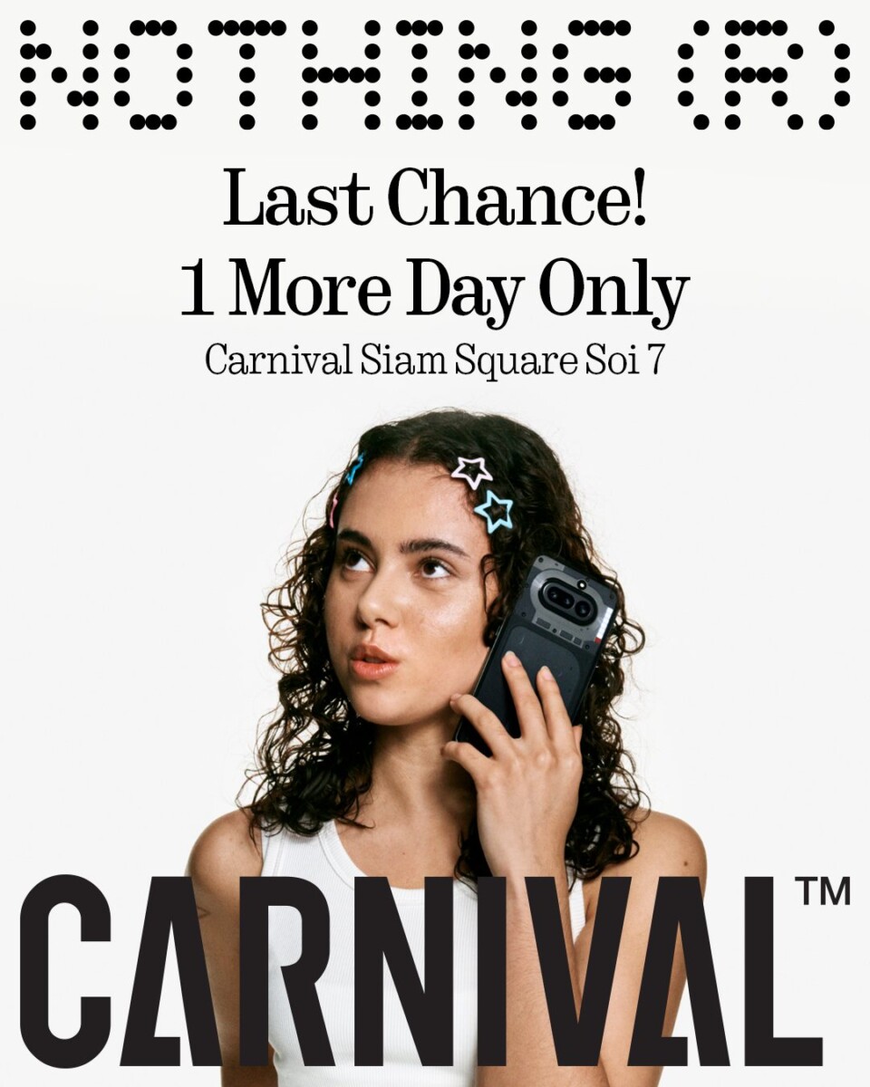 Drop แรกก็เอาเรื่อง Nothing x CARNIVAL สร้างปรากฏการณ์ใหม่ใจกลางสยาม สายไวได้ก่อน Phone (4a) Series และ Headphone (a) พร้อมขยายเวลา Limited Drop เพิ่มอีก 1 วัน ในวันที่ 3 เม.ย. นี้ เวลา 11:00 – 20:00 น.