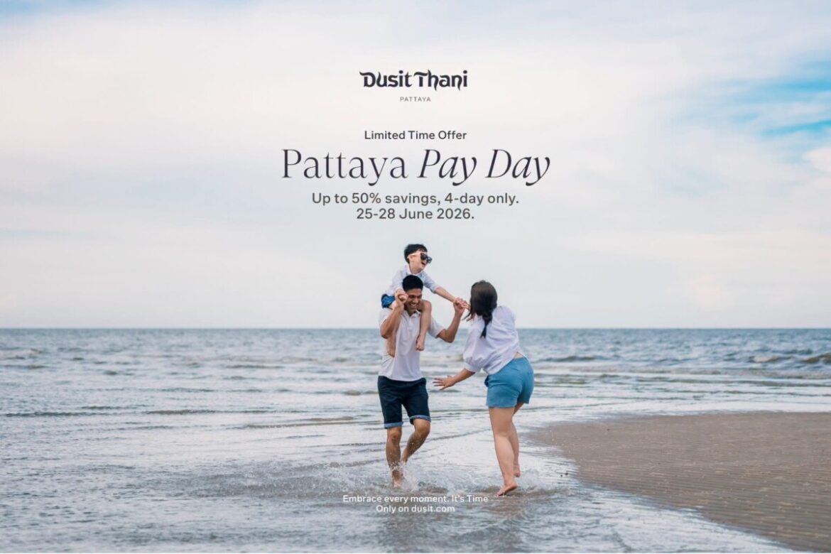 Pattaya Pay Day – limited time offer – เพียง 4 วันเท่านั้น! 